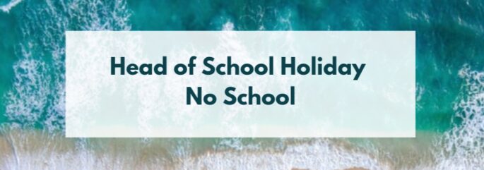 No School – Monday, May 5 (Head of School Holiday)