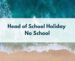 No School – Monday, May 5 (Head of School Holiday)