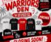 Warrior Den Closing Soon!!